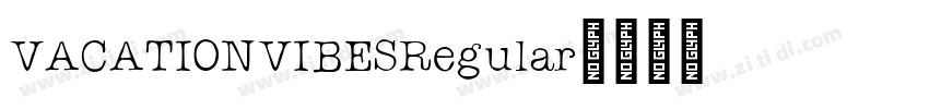 VACATIONVIBESRegular字体转换