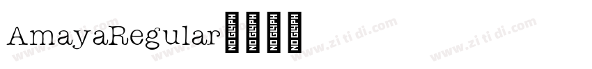 AmayaRegular字体转换 AmayaRegular字体转换