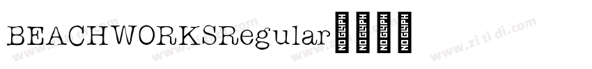 BEACHWORKSRegular字体转换 BEACHWORKSRegular字体转换
