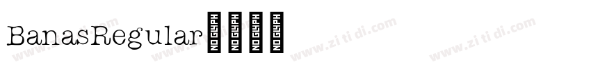 BanasRegular字体转换