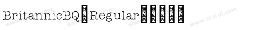BritannicBQ-Regular免字体转换 BritannicBQ-Regular免字体转换