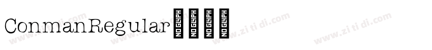 ConmanRegular字体转换 ConmanRegular字体转换