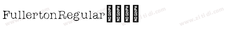 FullertonRegular字体转换 FullertonRegular字体转换