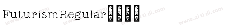 FuturismRegular字体转换 FuturismRegular字体转换