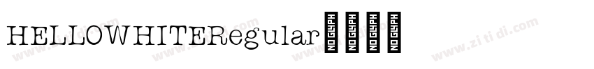 HELLOWHITERegular字体转换