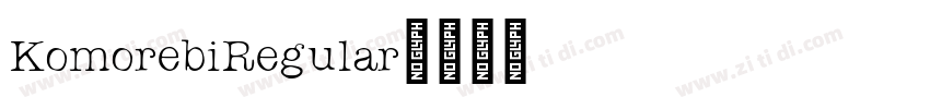 KomorebiRegular字体转换 KomorebiRegular字体转换