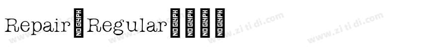 Repair-Regular字体转换 Repair-Regular字体转换