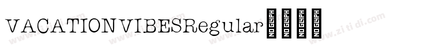 VACATIONVIBESRegular字体转换