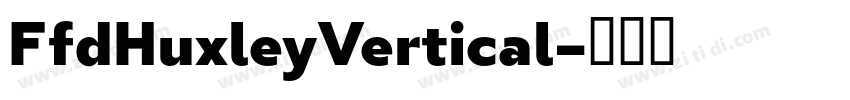 FfdHuxleyVertical字体转换