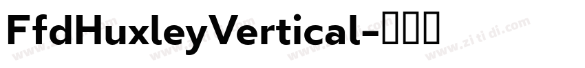 FfdHuxleyVertical字体转换