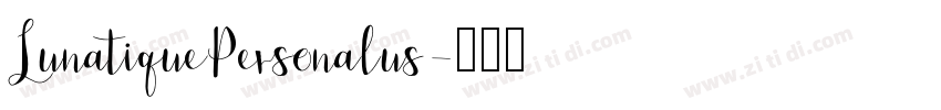 LunatiquePersonalus字体转换