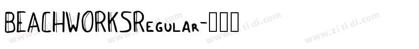 BEACHWORKSRegular字体转换 BEACHWORKSRegular字体转换
