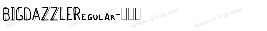 BIGDAZZLERegular字体转换
