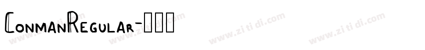 ConmanRegular字体转换 ConmanRegular字体转换