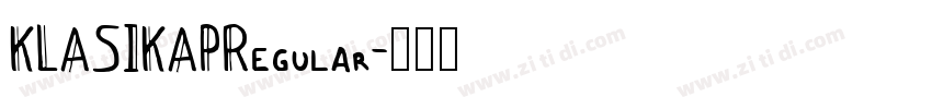 KLASIKAPRegular字体转换 KLASIKAPRegular字体转换