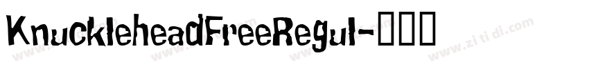 KnuckleheadFreeRegul字体转换 KnuckleheadFreeRegul字体转换
