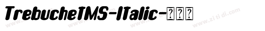 TrebuchetMS-Italic字体转换 TrebuchetMS-Italic字体转换