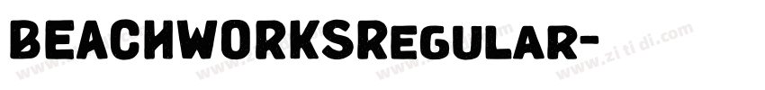 BEACHWORKSRegular字体转换 BEACHWORKSRegular字体转换
