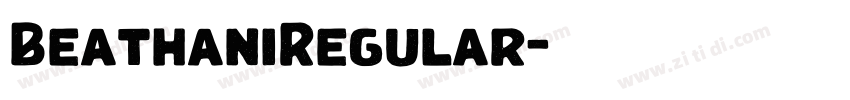 BeathaniRegular字体转换 BeathaniRegular字体转换