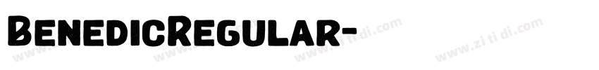 BenedicRegular字体转换