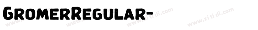 GromerRegular字体转换
