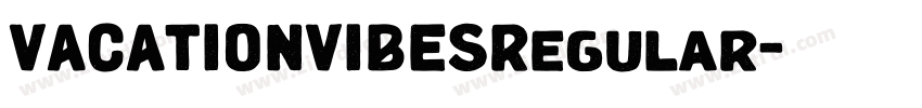 VACATIONVIBESRegular字体转换