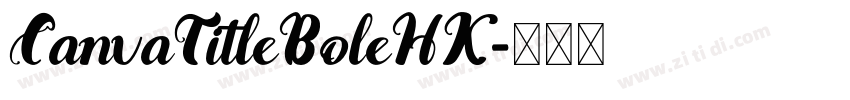 CanvaTitleBoleHK字体转换