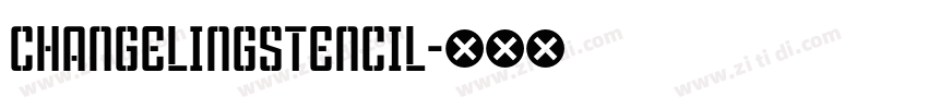 ChangelingStencil字体转换
