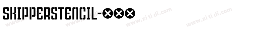 SkipperStencil字体转换