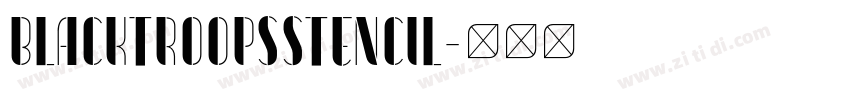 BlacktroopsStencil字体转换