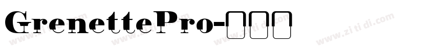 GrenettePro字体转换