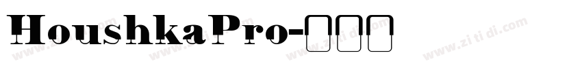 HoushkaPro字体转换