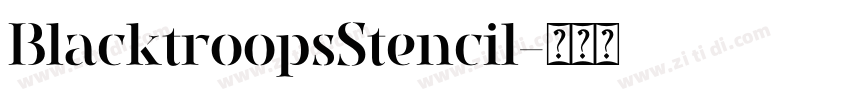 BlacktroopsStencil字体转换