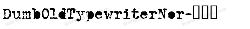 DumbOldTypewriterNor字体转换