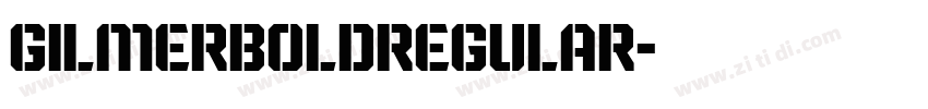 GilmerBoldRegular字体转换 GilmerBoldRegular字体转换