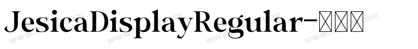 JesicaDisplayRegular字体转换 JesicaDisplayRegular字体转换