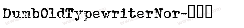 DumbOldTypewriterNor字体转换