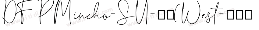 DFPMincho-SU-普通(West字体转换