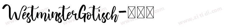 WestminsterGotisch字体转换