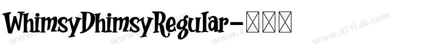 WhimsyDhimsyRegular字体转换