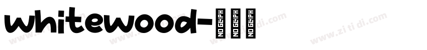 whitewood字体转换