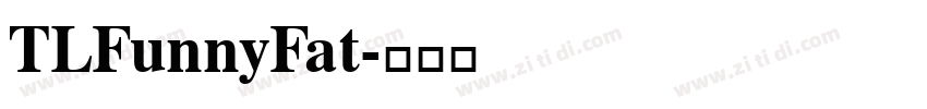 TLFunnyFat字体转换