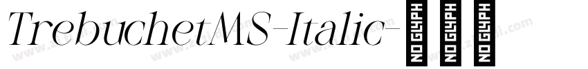 TrebuchetMS-Italic字体转换 TrebuchetMS-Italic字体转换