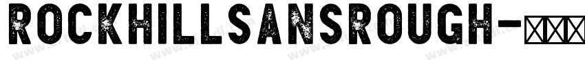 RockhillSansRough字体转换