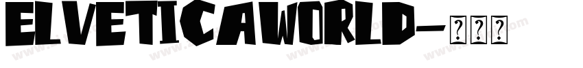 elveticaWorld字体转换