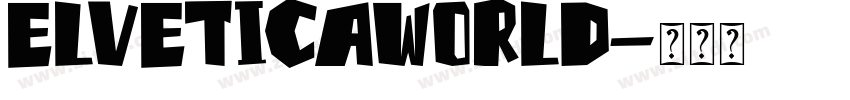 elveticaWorld字体转换