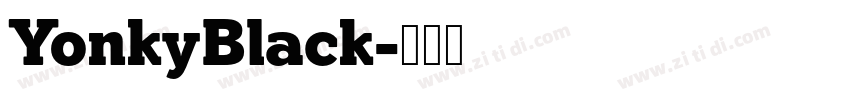 YonkyBlack字体转换