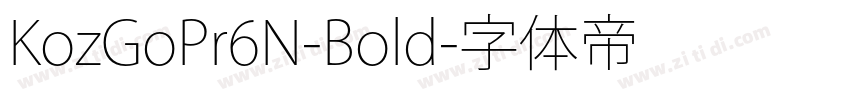 KozGoPr6N-Bold字体转换