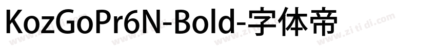 KozGoPr6N-Bold字体转换