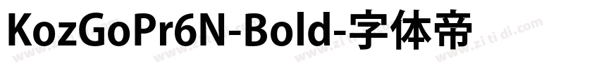 KozGoPr6N-Bold字体转换